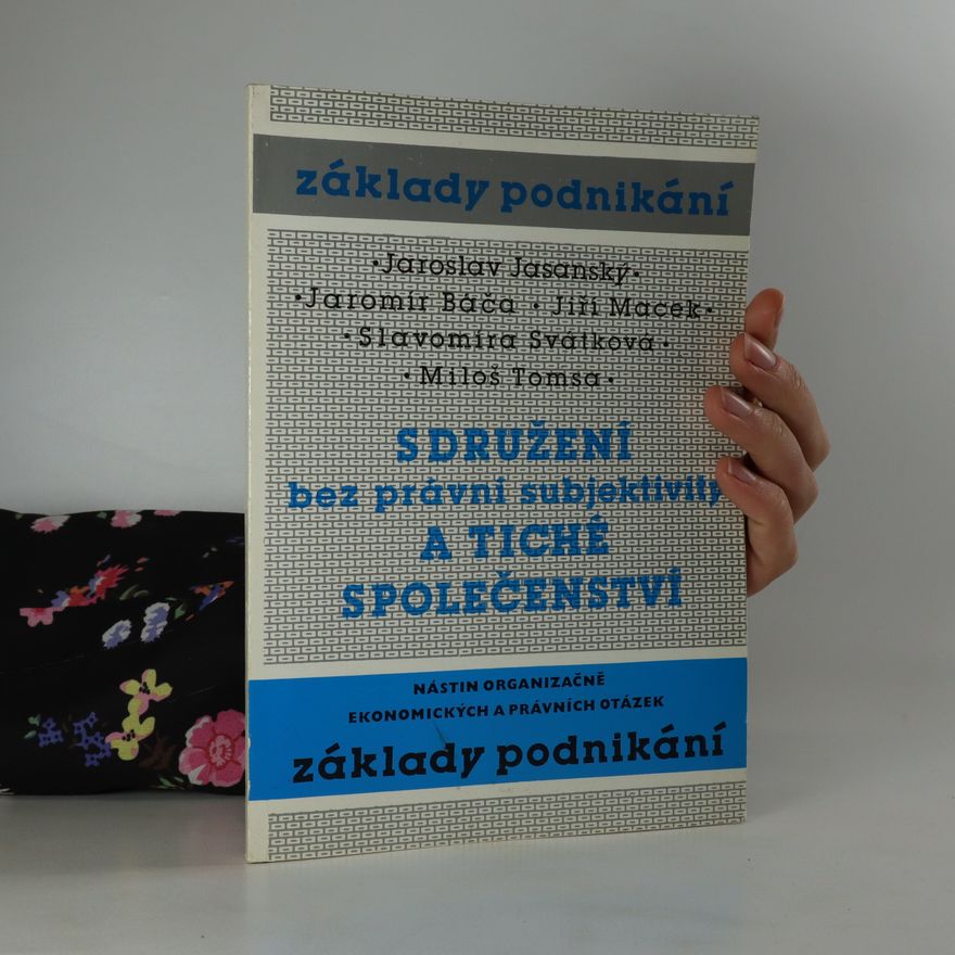 Jaroslav Jasanský Sdružení bez právní subjektivity a tiché společenství