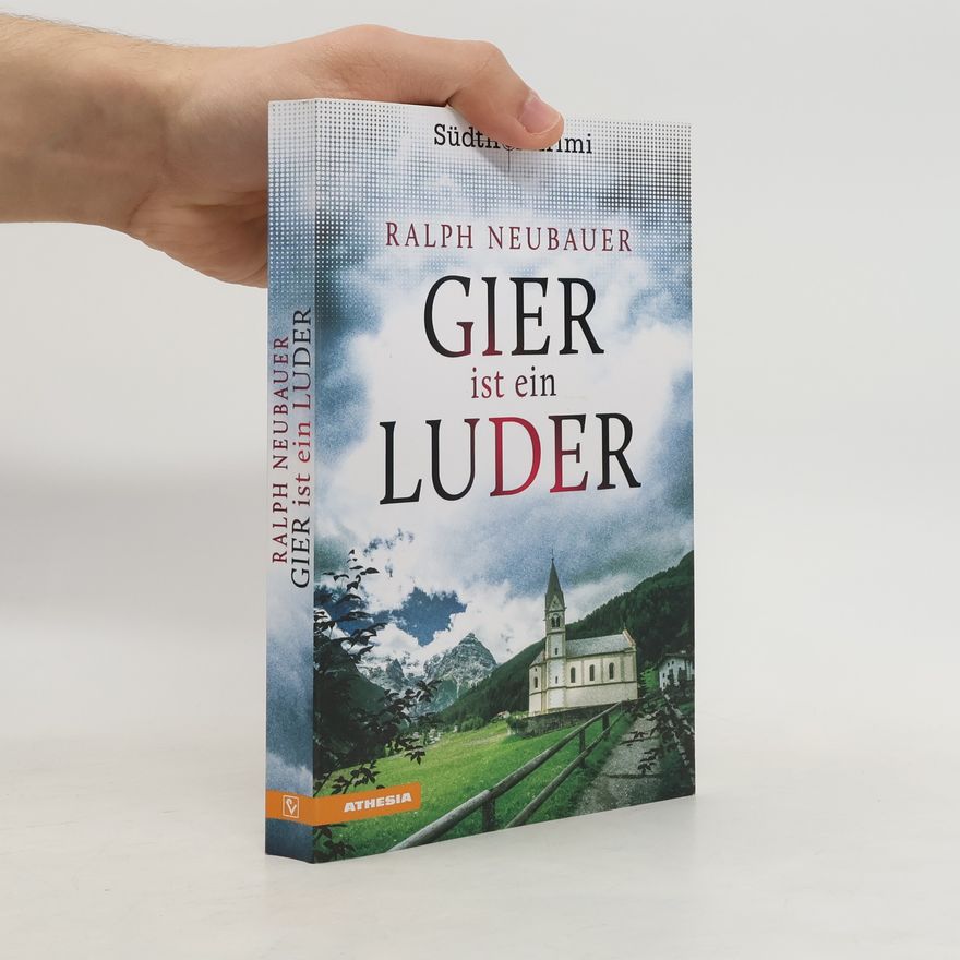 Ralph Neubauer Gier ist ein Luder