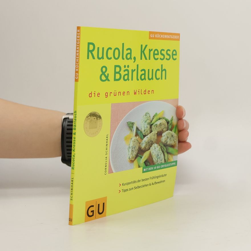 Cornelia Schinharl Rucola, Kresse & Bärlauch