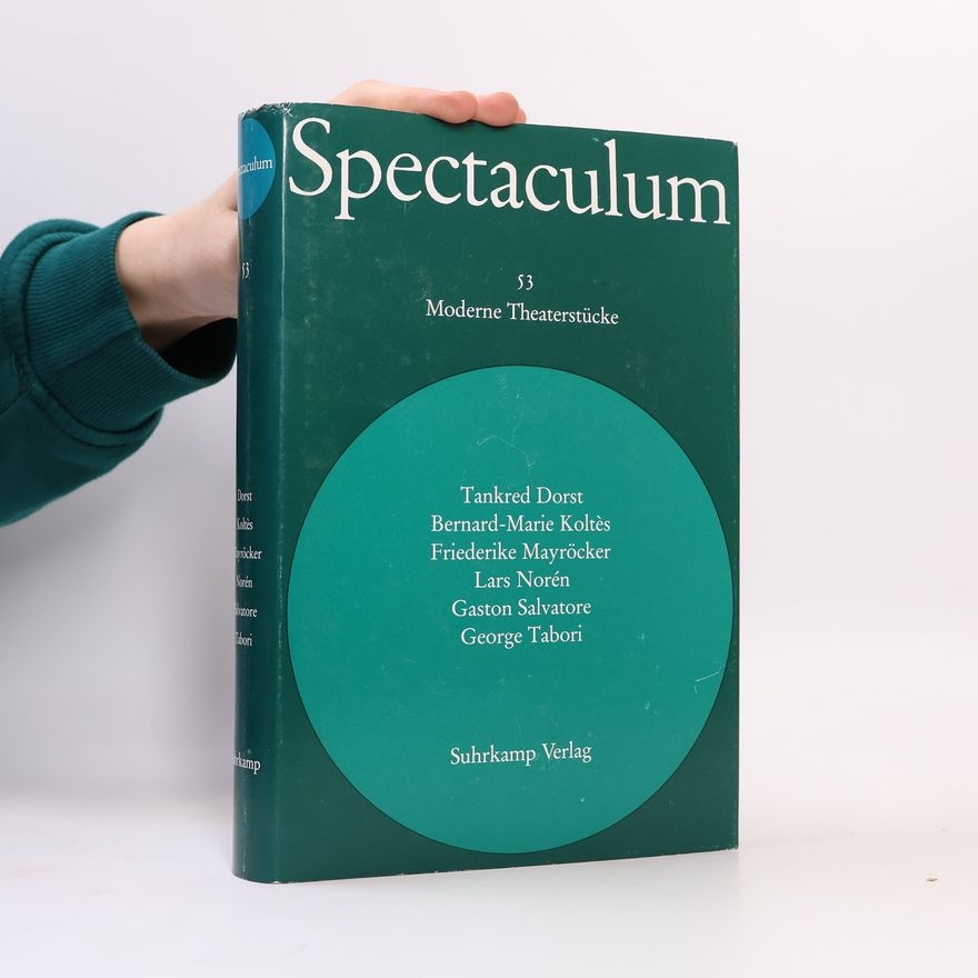 Gastón Salvatore Spectaculum 53. Sechs moderne Theaterstücke