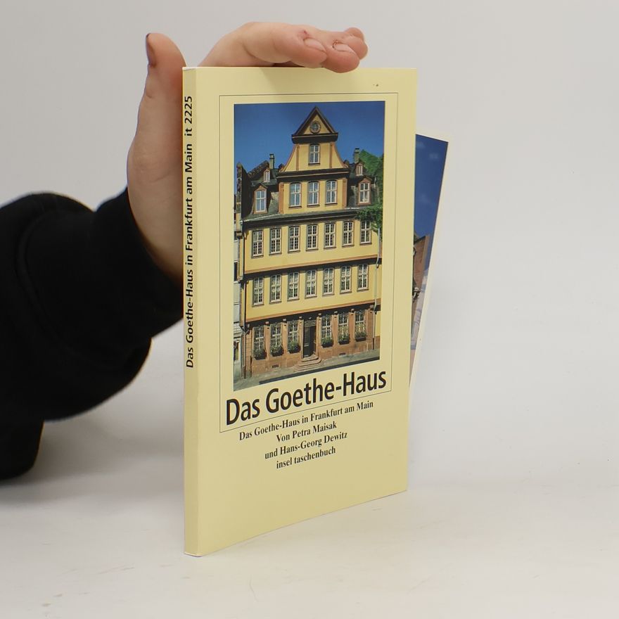 Petra Maisak Das Goethe-Haus in Frankfurt am Main