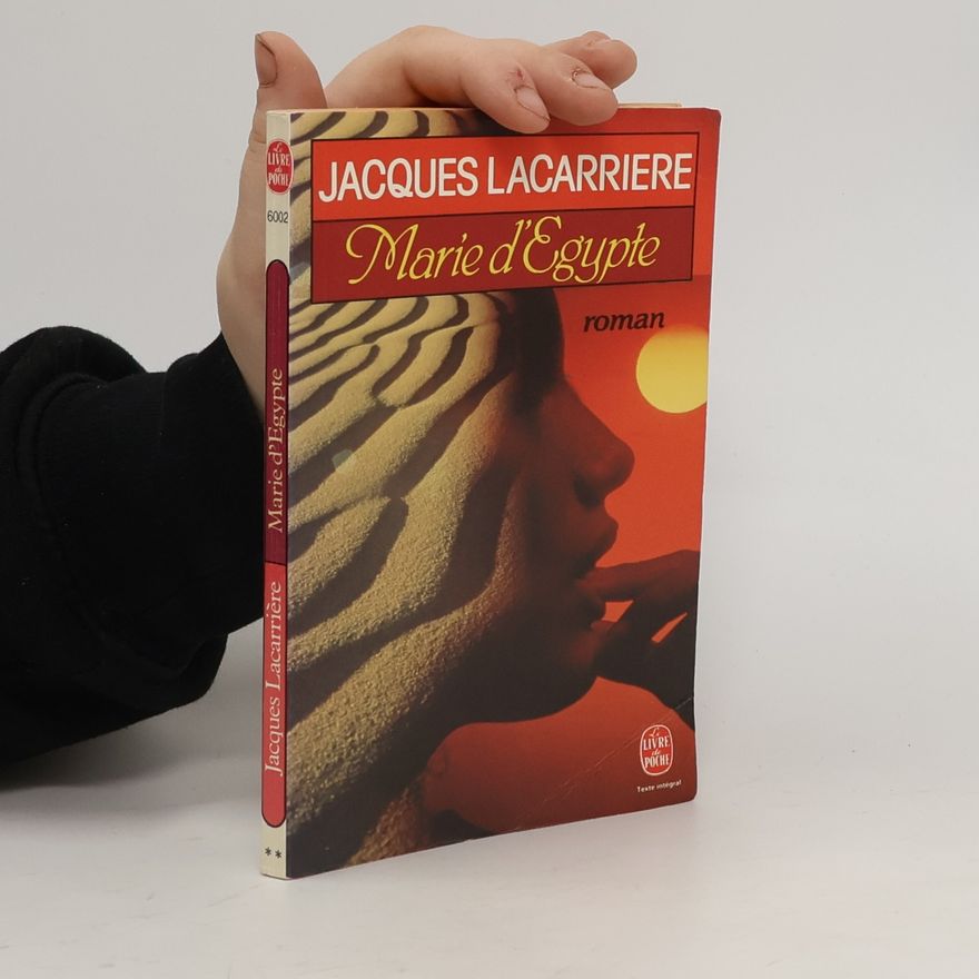 Jacques Lacarrière Marie d'Égypte, ou, Le désir brûlé