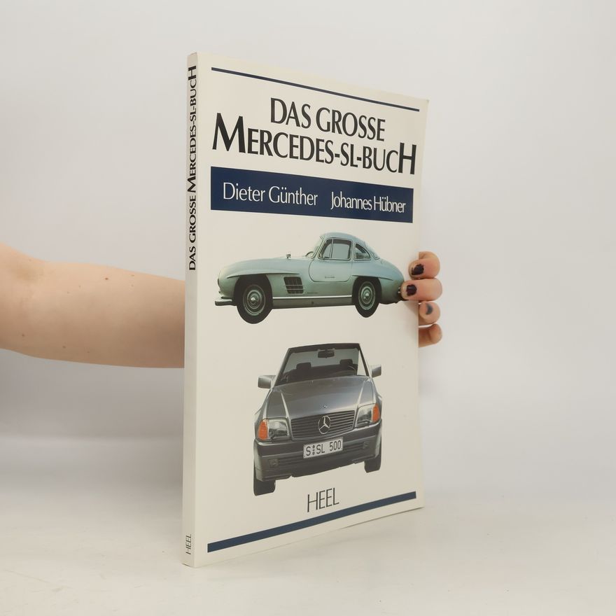 Dieter Günther Das grosse Mercedes-SL-Buch