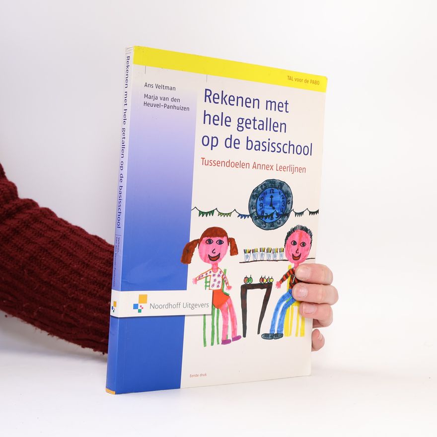 Marja van den Heuvel-Panhuizen Rekenen met hele getallen op de basisschool