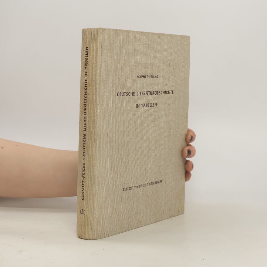 Fritz Schmitt Deutsche Literaturgeschichte in Tabellen III