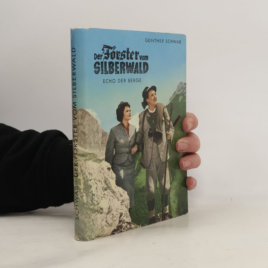 Günter Schwab Der Förster vom Silberwald