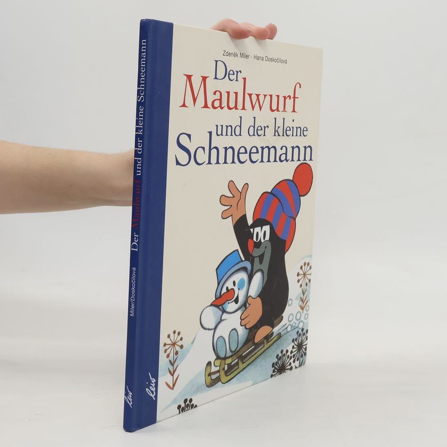 Zdeněk Miler Der Maulwurf und der kleine Schneemann