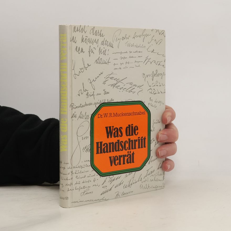 Walter R. Muckenschnabel Was die Handschrift verrät