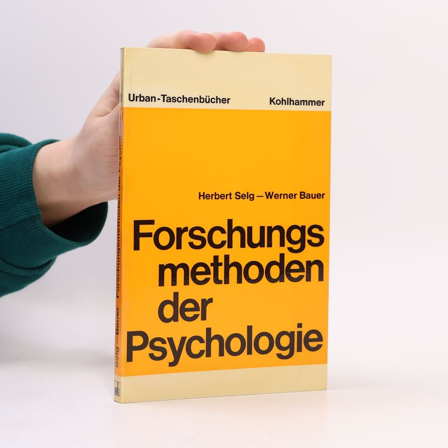 Werner Bauer Forschungsmethoden der Psychologie