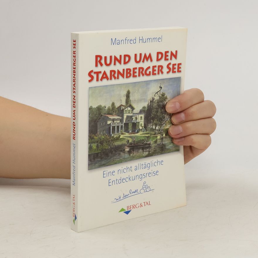 Manfred Hummel Rund um den Starnberger See