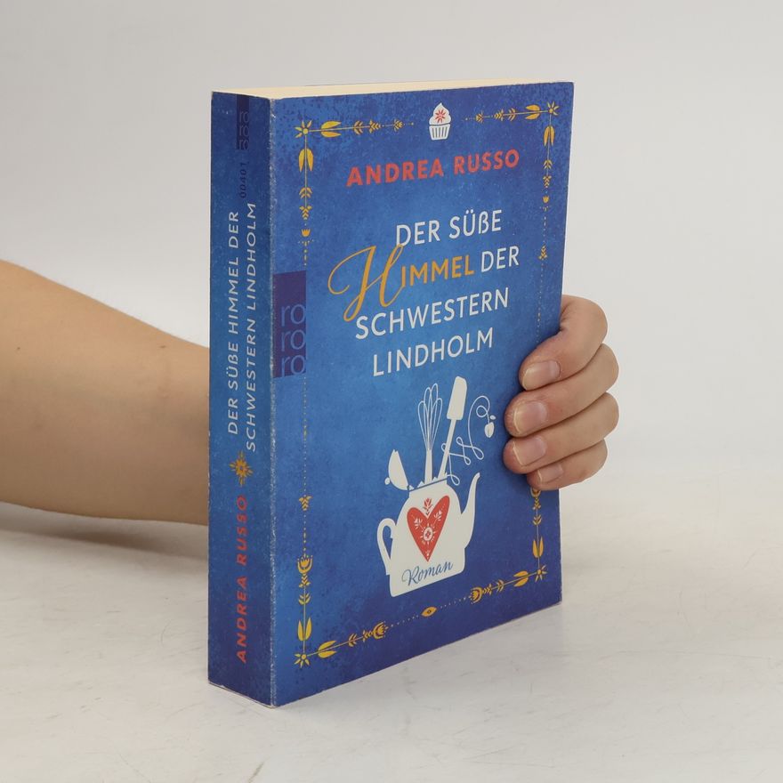 Andrea Russo Der süße Himmel der Schwestern Lindholm