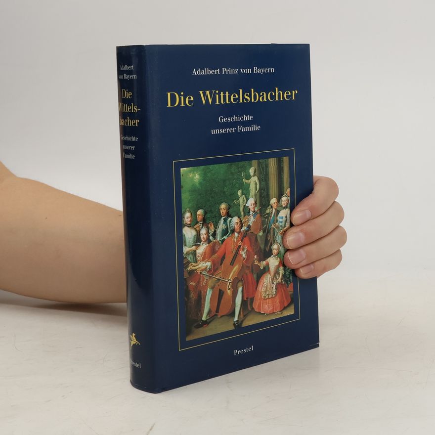 Adalbert von Bayern Die Wittelsbacher