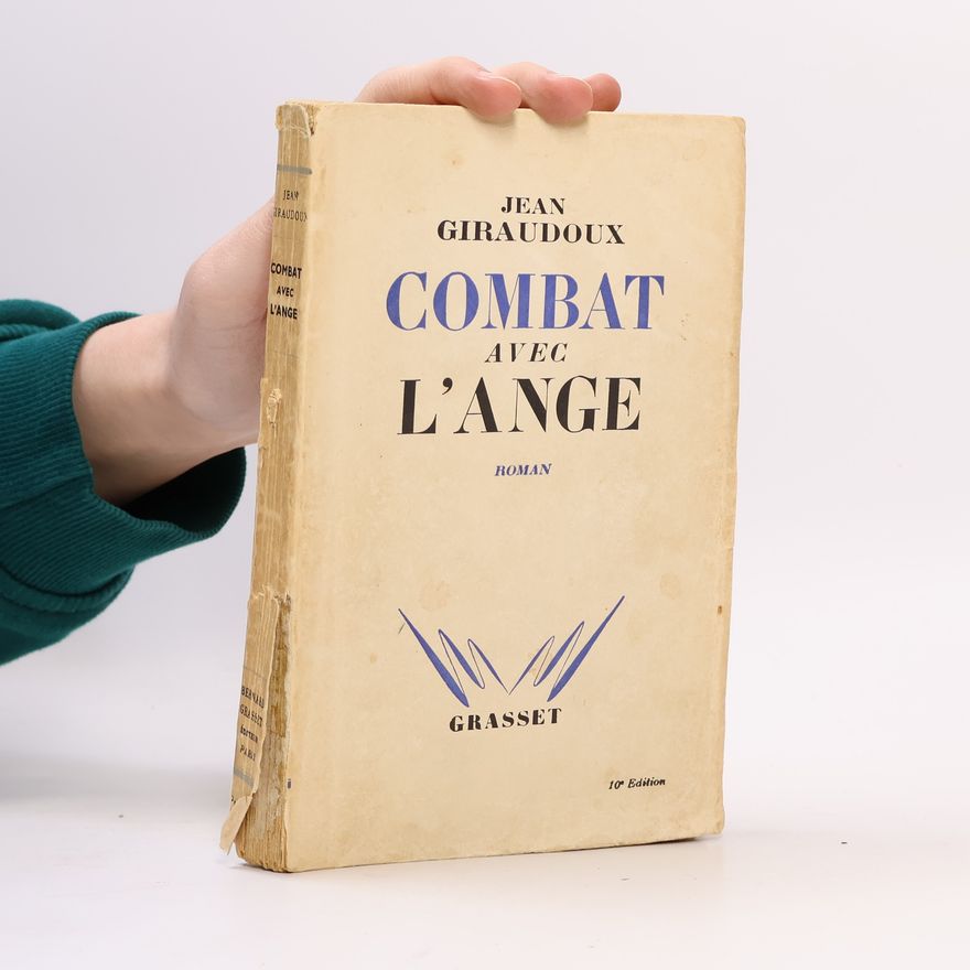 Jean Giraudoux Combat avec l'ange