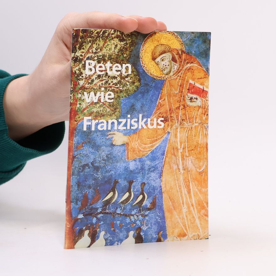 Autorenkollektiv Beten wie Franziskus