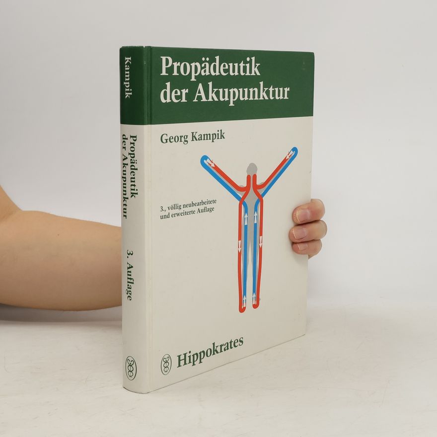 Georg Kampik Propädeutik der Akupunktur
