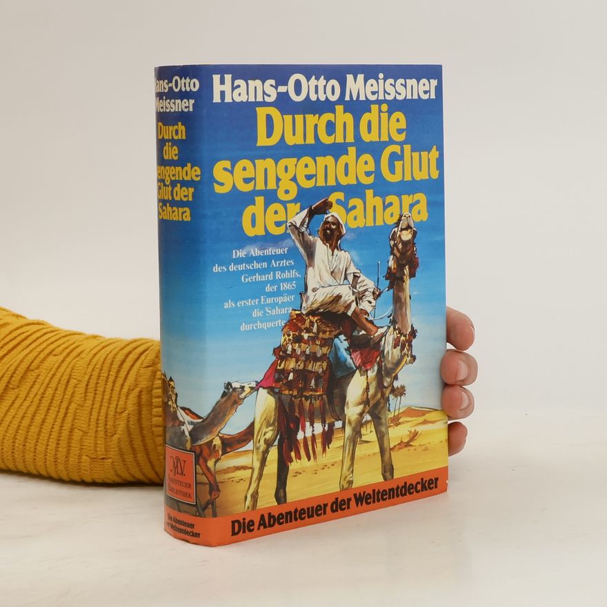 Hans-Otto Meissner Durch die sengende Glut der Sahara