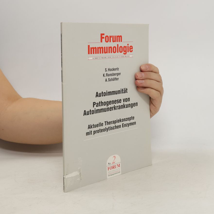 Stefan W. Hockertz Forum Immunologie - 2: Autoimmunität, Pathogenese von Autoimmunerkrankungen