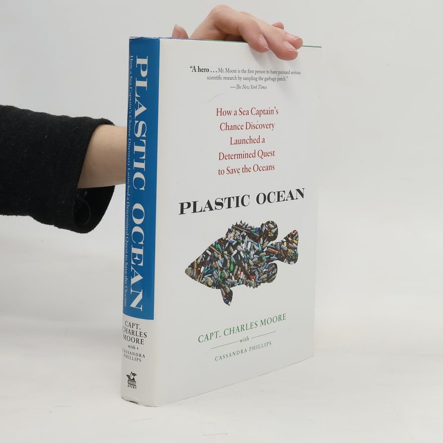 Captain Charles Moore Plastic Ocean