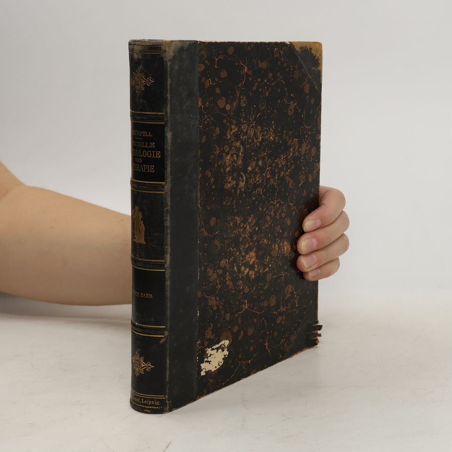 Adolf von Strümpell Lehrbuch der Speciellen Pathologie und Therapie der inneren Krankheiten I.