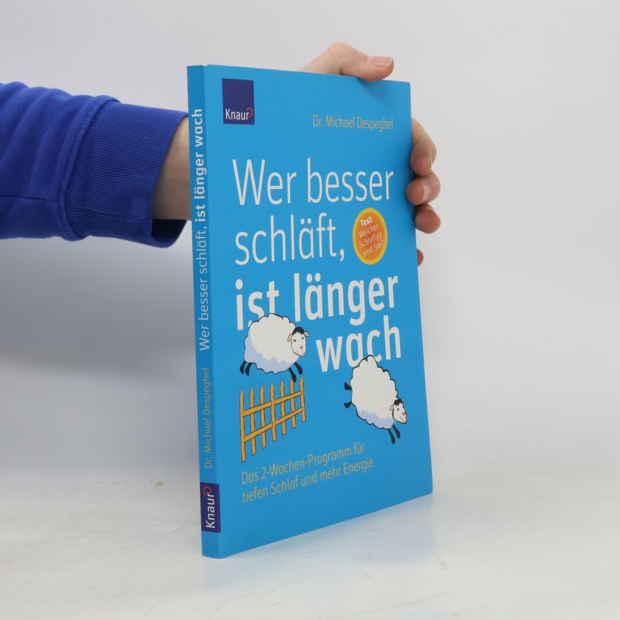 Michael Despeghel Wer besser schläft, ist länger wach