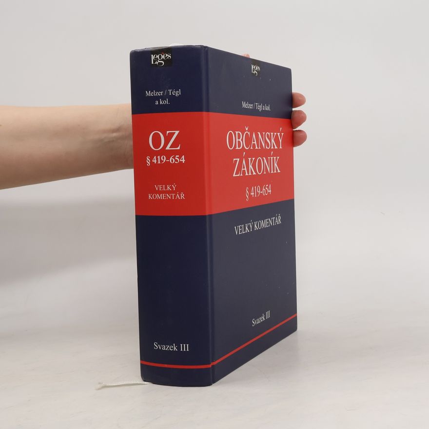 Petr Tégl Občanský zákoník §419-654: Velký komentář sv. III