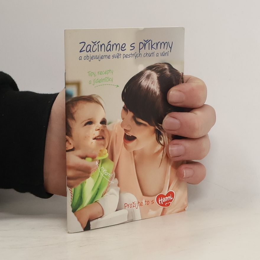 Autorenkollektiv Začínáme s příkrmy a objevujeme svět pestrých chutí a vůní