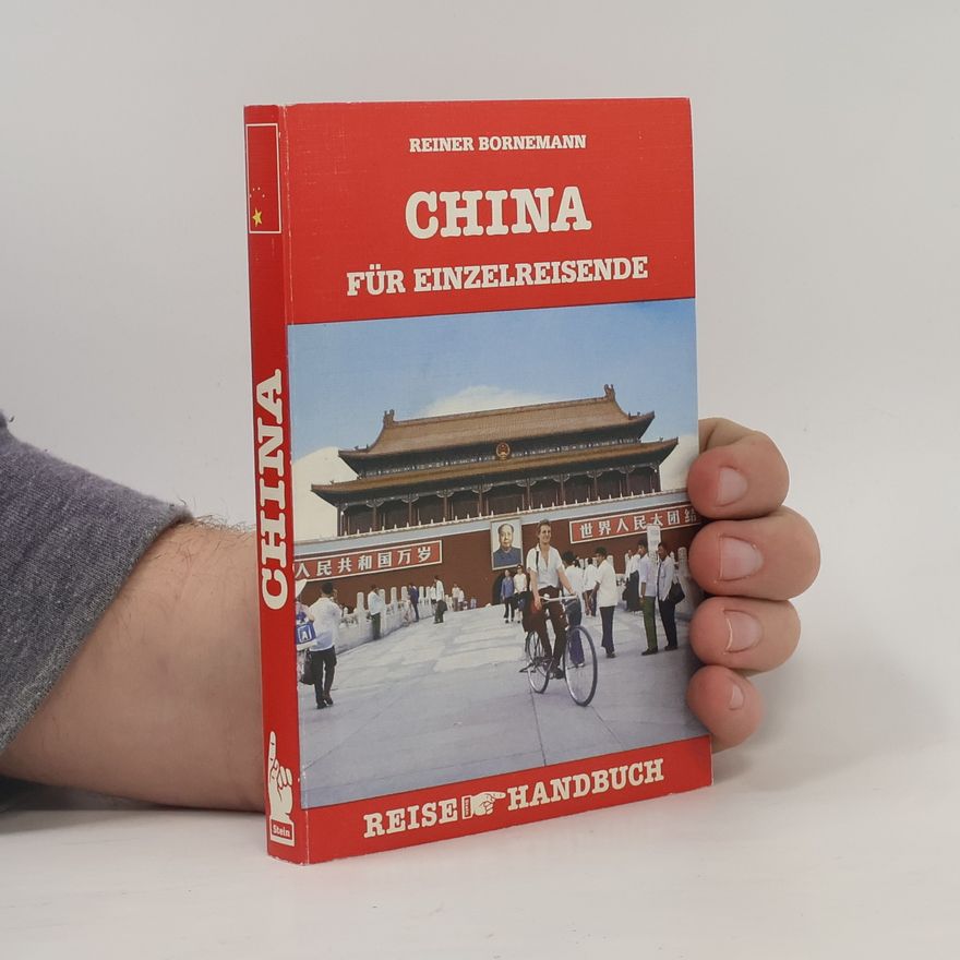 Reiner Bornemann China für Einzelreisende