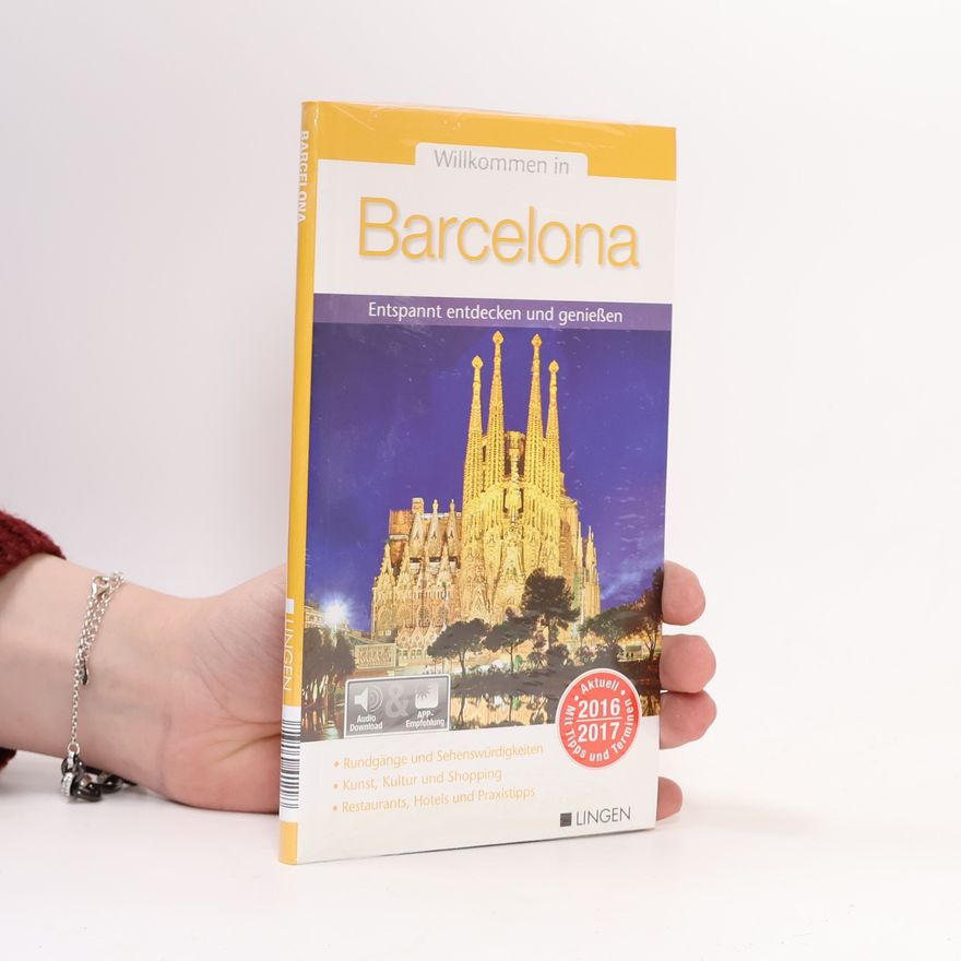 Autorenkollektiv Willkommen in Barcelona. Entspannt entdecken und genießen
