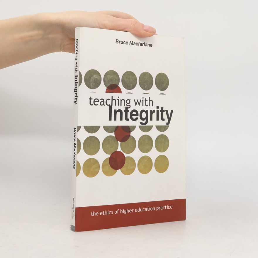 Bruce Macfarlane Teaching with Integrity