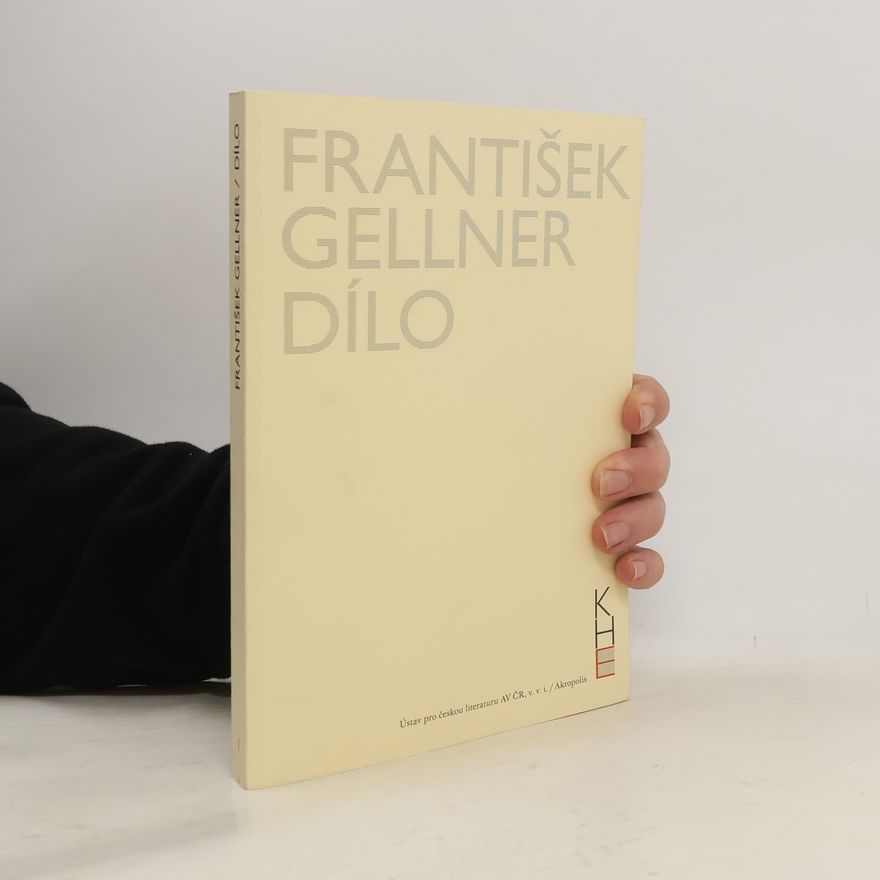 František Gellner Dílo: Svazek 1 (1894-1908)