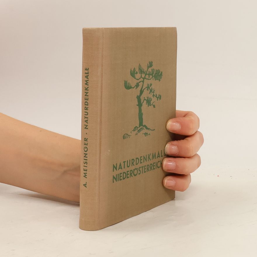 Augustin Meisinger Naturdenkmale Niederösterreichs