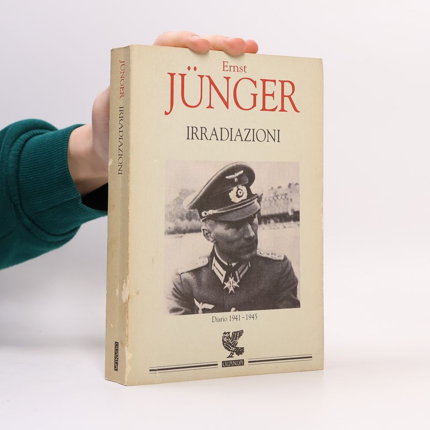 Ernst Jünger Irradiazioni. Diario