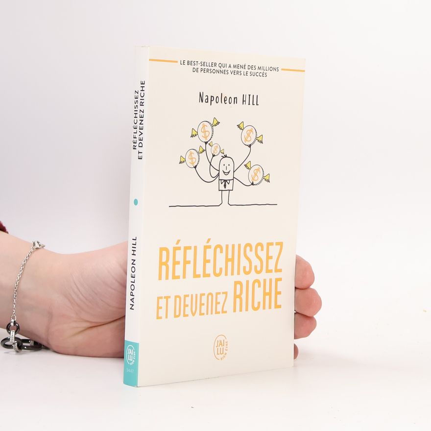 Napoleon Hill Réfléchissez et devenez riche