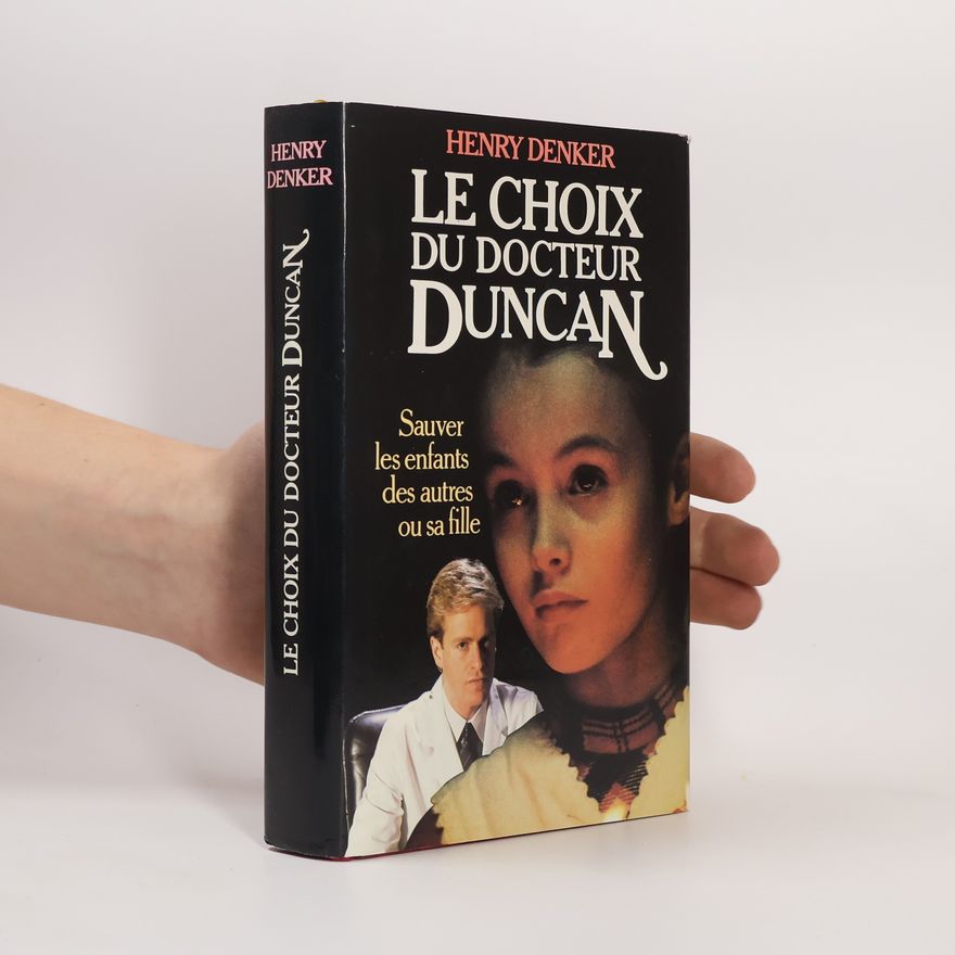 Henry Denker Le Choix du docteur Duncan