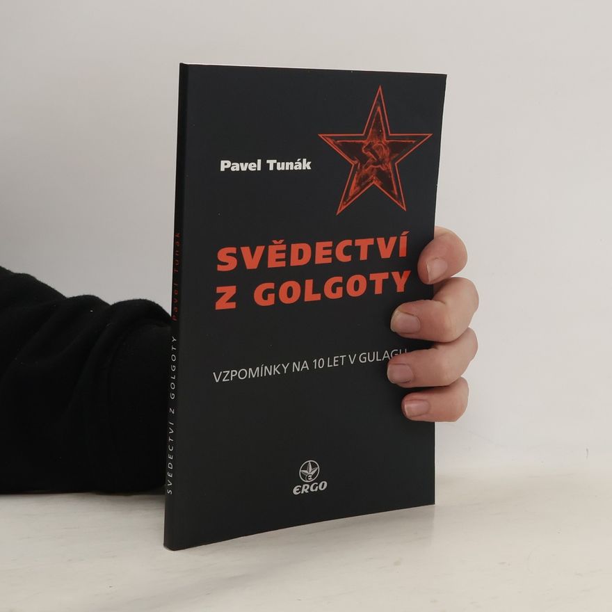 Pavel Tunák Svědectví z Golgoty