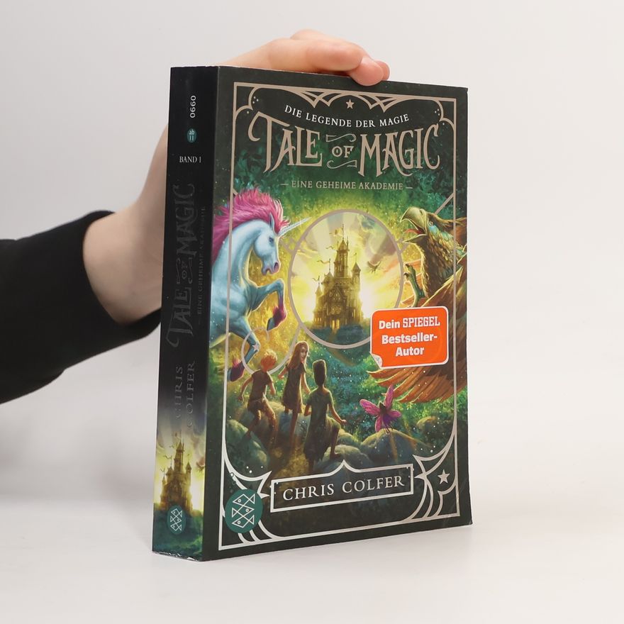Chris Colfer Tale of Magic: Die Legende der Magie – Eine geheime Akademie
