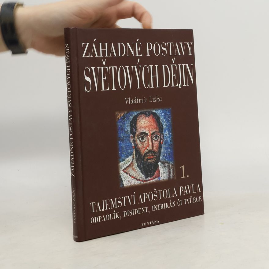 Vladimír Liška Záhadné postavy světových dějin