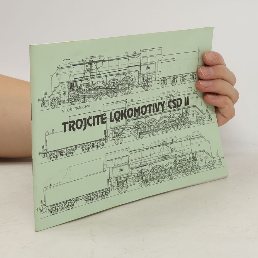 Miloš Kratochvíl Trojčité lokomotivy ČSD II