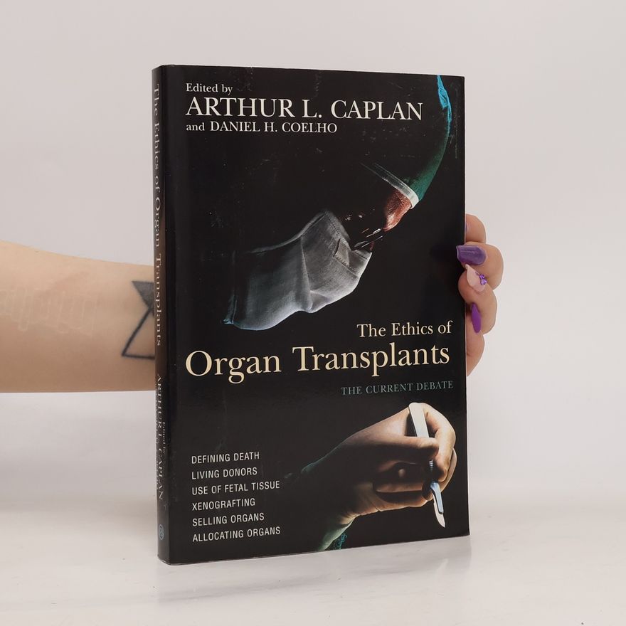 Daniel H. Coelho Contemporary Issues: The Ethics of Organ Transplants