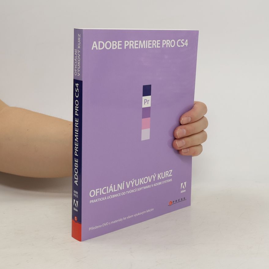 AA.VV. Adobe Premiere Pro CS4. Oficiální výukový kurz