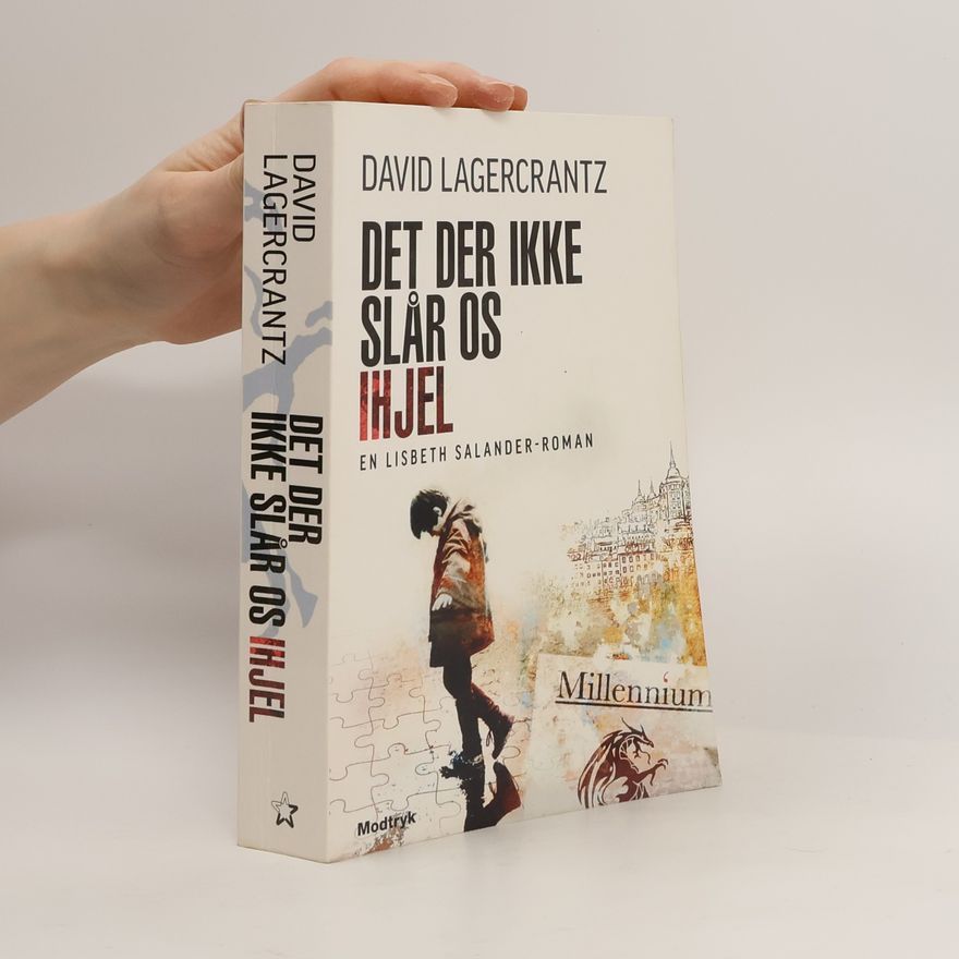 David Lagercrantz Det der ikke slår os ihjel