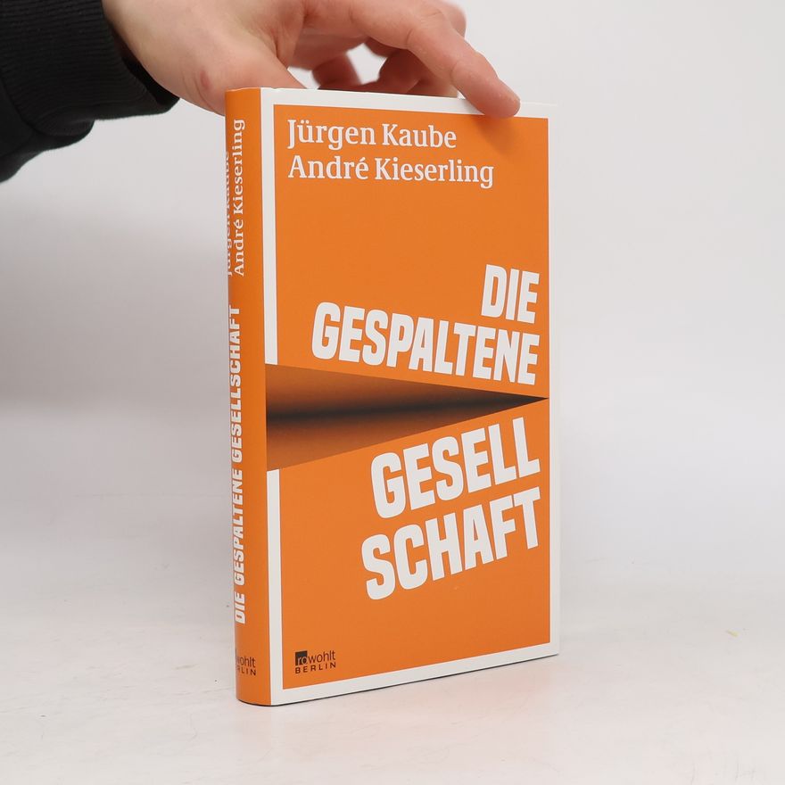 Jürgen Kaube Die gespaltene Gesellschaft