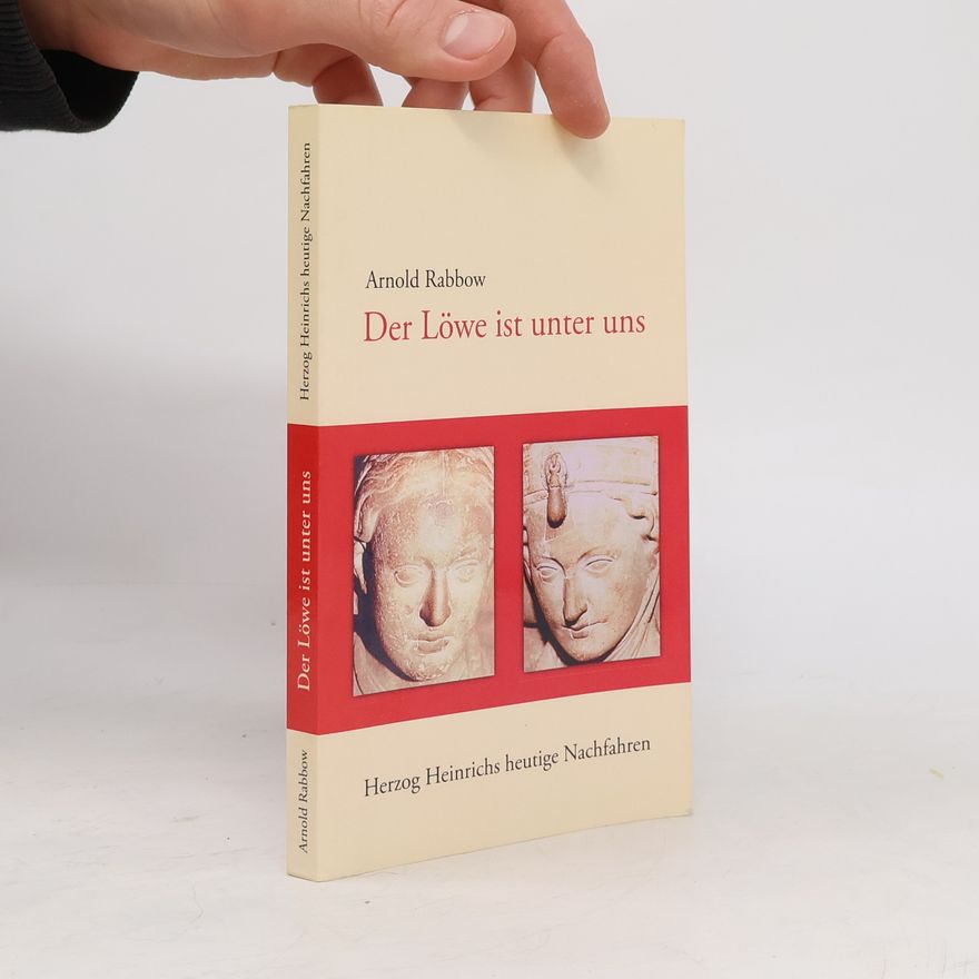 Arnold Rabbow Der Löwe ist unter uns