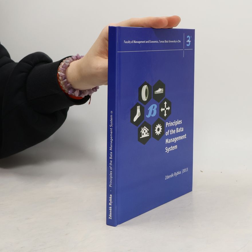 Zdeněk Rybka Principles of the Bata Management System - 3rd Edition