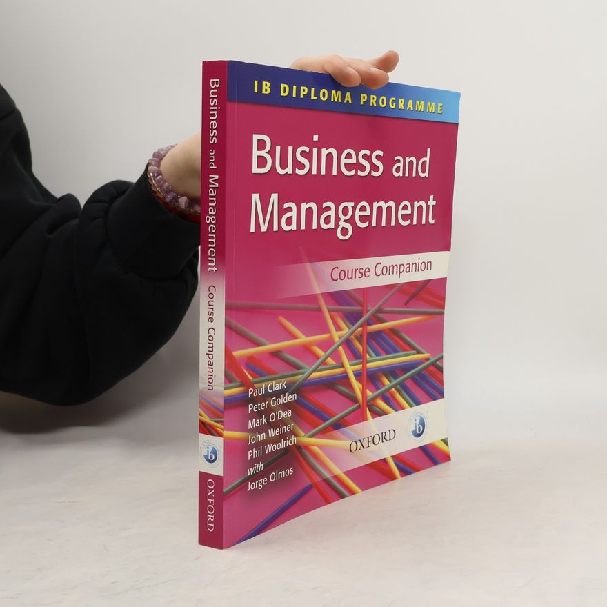 Phil Woolrich IB Diploma Programme: IB Business and Management Course Companion