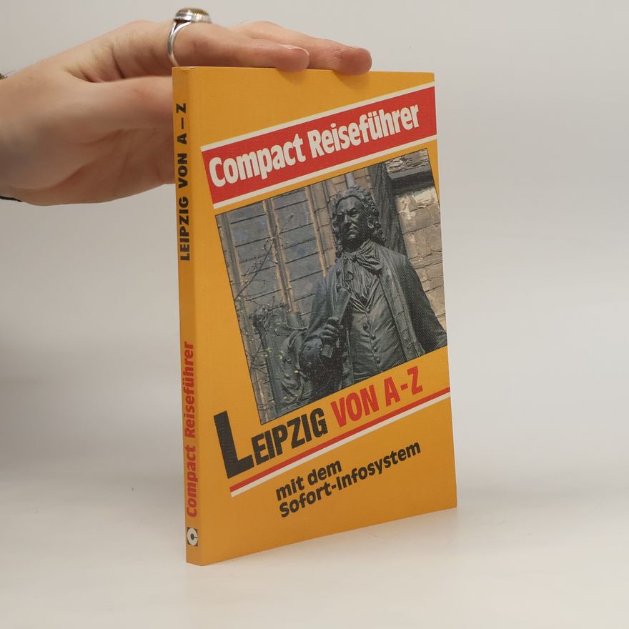 Lutz Baseler Compact Reiseführer: Leipzig von A - Z