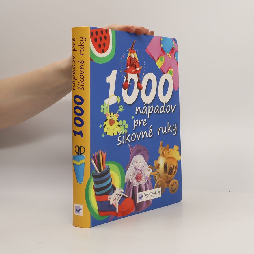 Collectif d'auteurs 1000 nápadov pre šikovné ruky