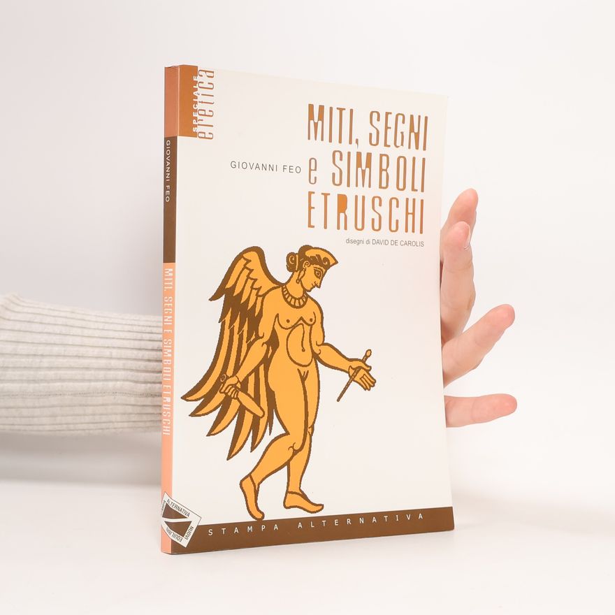 David De Carolis Miti, segni e simboli etruschi