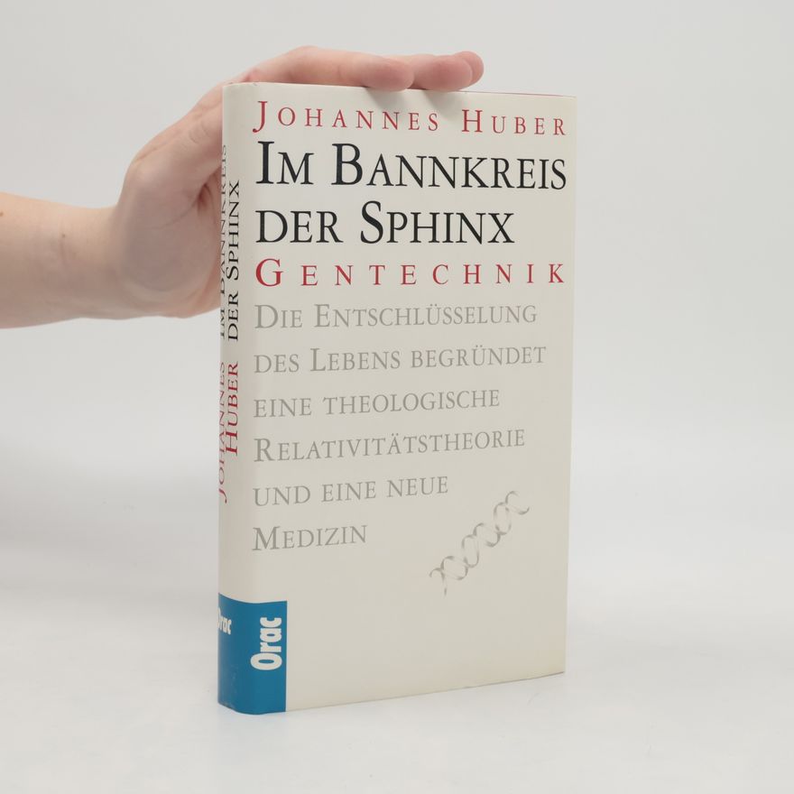 Johannes Huber Im Bannkreis der Sphinx