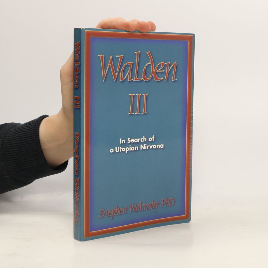 Stephen Wolinsky Walden III: In Search of a Utopian Nirvana